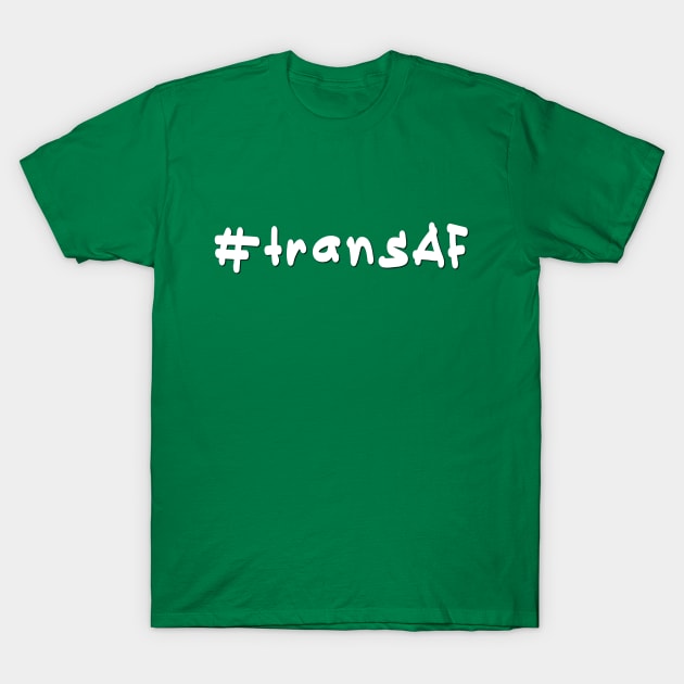 #transAF - White Text T-Shirt by caknuck